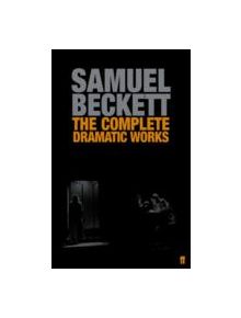 The Complete Dramatic Works of Samuel Beckett - 9780571229154