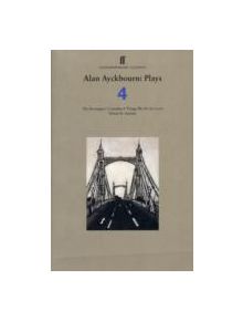 Alan Ayckbourn: Plays 4 - 9780571274611