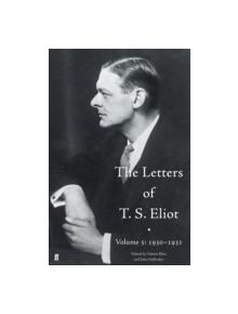 The Letters of T. S. Eliot Volume 5: 1930-1931 - 9780571316328