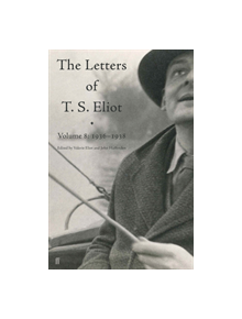 Letters of T. S. Eliot Volume 8 - 9780571316380