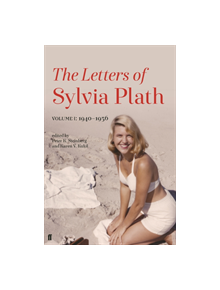 Letters of Sylvia Plath Volume I - 9780571329014