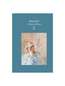 Brian Friel: Collected Plays - Volume 2 - 9780571331840