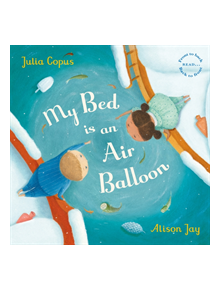 My Bed is an Air Balloon - 9780571334841