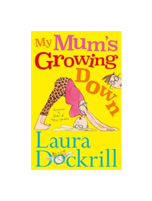 My Mum's Growing Down - 9780571335060