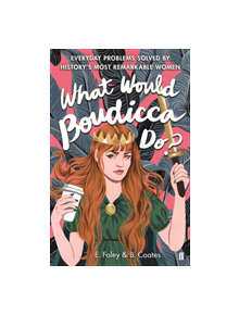 What Would Boudicca Do? - 9780571340484