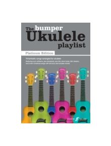 The Bumper Ukulele Playlist: Platinum Edition - 9780571539215