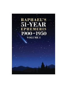 Raphael's 51-Year Ephemeris 1900 to 1950 - 9780572039073