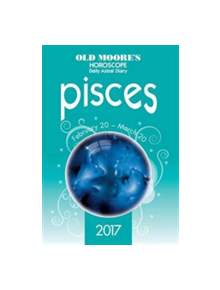 Old Moore's 2017 Astral Diaries Pisces - 9780572046385