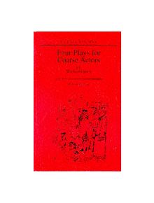 Four Plays for Coarse Actors - 9780573000089