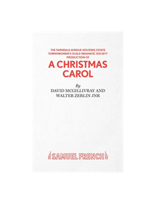 The Farndale Avenue Housing Estate Townswomen's Guild Dramatic Society's Production of "A Christmas Carol" - 9780573016806