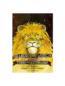 The Lion, the Witch and the Wardrobe - 9780573050817