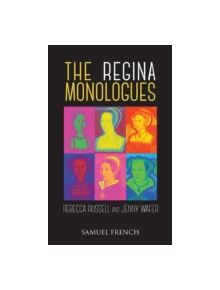 The Regina Monologues - 9780573130199