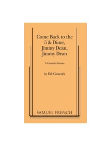 Come Back to the 5 and Dime, Jimmy Dean - 9780573607646