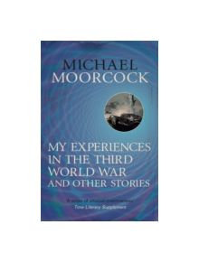 My Experiences in the Third World War and Other Stories - 8581 - 9780575115057