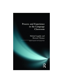 Process and Experience in the Language Classroom - 9780582016545