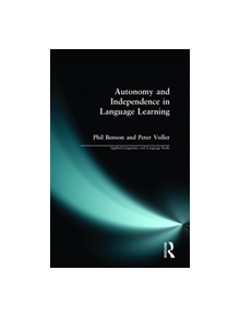 Autonomy and Independence in Language Learning - 9780582289925