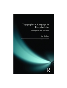 Typography & Language in Everyday Life - 8688 - 9780582357556