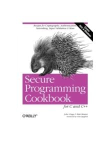 Secure Programming Cookbook for C and C++ - 9780596003944