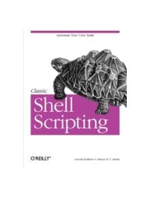 Classic Shell Scripting - 9780596005955