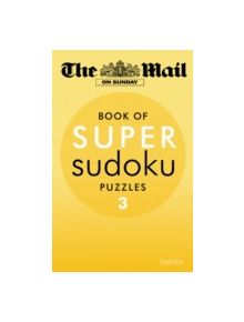 The Mail on Sunday: Super Sudoku Volume 3 - 9780600624653