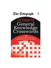 The Telegraph: Ultimate General Knowledge Crosswords 1 - 9780600626893