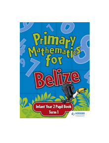 Primary Mathematics for Belize Infant Year 2 Pupil's Book Term 1 - 9780602315429