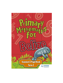 Primary Mathematics for Belize Standard 2 Pupil's Book Term 2 - 9780602315498