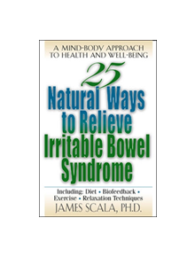 25 Natural Ways to Control Irritable Bowel Syndrome - 9780658007019