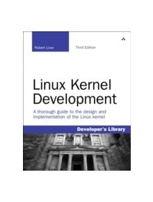 Linux Kernel Development - 9780672329463