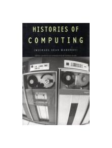 Histories of Computing - 9780674055681