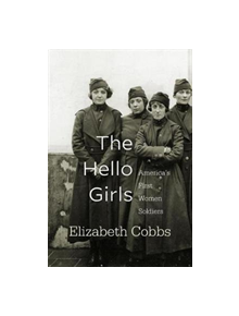 The Hello Girls - 9780674237438