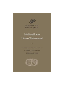 Medieval Latin Lives of Muhammad - 9780674980730