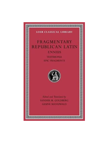 Fragmentary Republican Latin, Volume I - 9780674997011