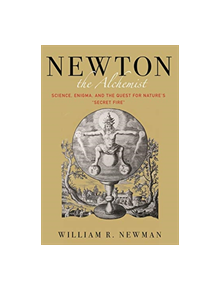 Newton the Alchemist - 9780691174877