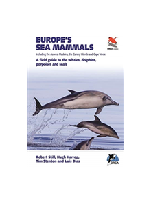 Europe's Sea Mammals Including the Azores, Madeira, the Canary Islands and Cape Verde - 9780691182162