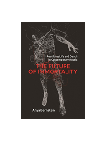 The Future of Immortality - 9780691182612