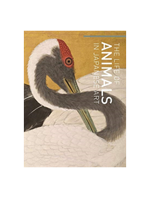 The Life of Animals in Japanese Art - 9780691191164