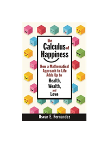 The Calculus of Happiness - 9780691192314