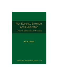 Fish Ecology, Evolution, and Exploitation - 9780691192956