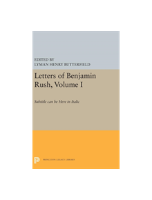 Letters of Benjamin Rush - 9780691655901