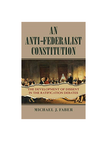 An Anti-Federalist Constitution - 21696 - 9780700627776