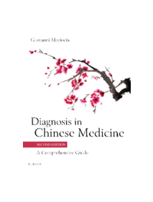 Diagnosis in Chinese Medicine - 9780702044144