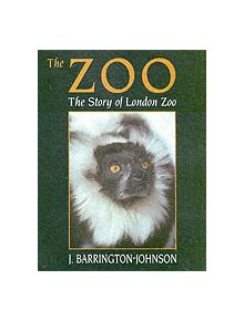 Zoo: the Story of London Zoo - 9780709073727