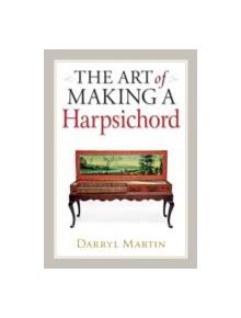 Art of Making a Harpsichord - 9780709085706