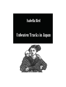 Unbeaten Tracks In Japan - 9780710308849