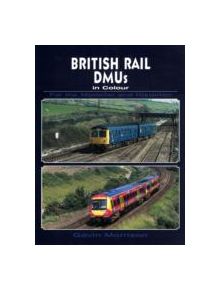 British Railway DMU's in Colour for the Modeller and Historian - 9780711034723