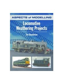 Aspects of Modelling: Locomotive Weathering Projects - 9780711038134