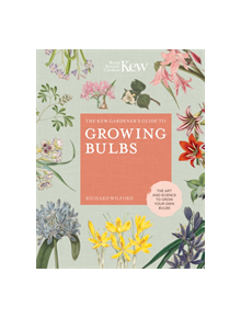 The Kew Gardener's Guide to Growing Bulbs - 9780711239340