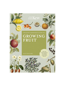 The Kew Gardener's Guide to Growing Fruit - 9780711239371