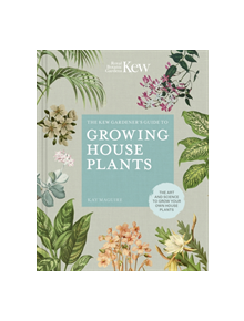 The Kew Gardener's Guide to Growing House Plants - 9780711240001